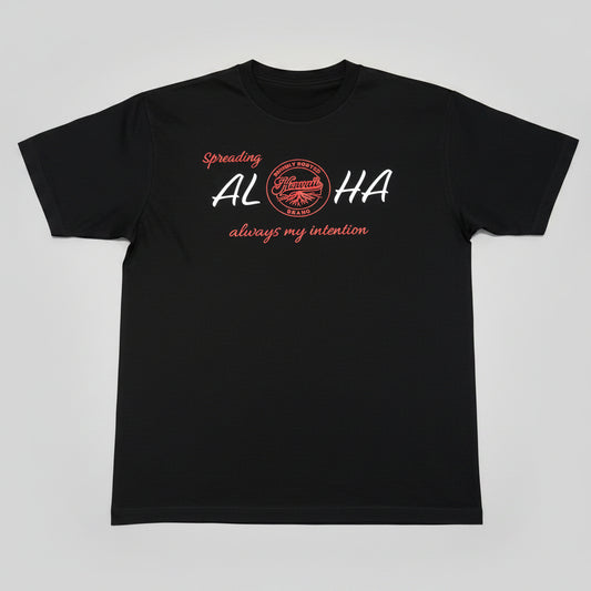 Spreading Aloha always my intention Tee