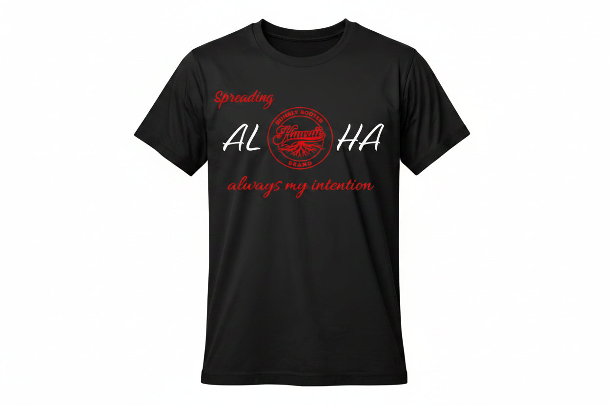 Spreading Aloha always my intention Tee