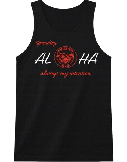 Spreading Aloha always my intention Tank-Top